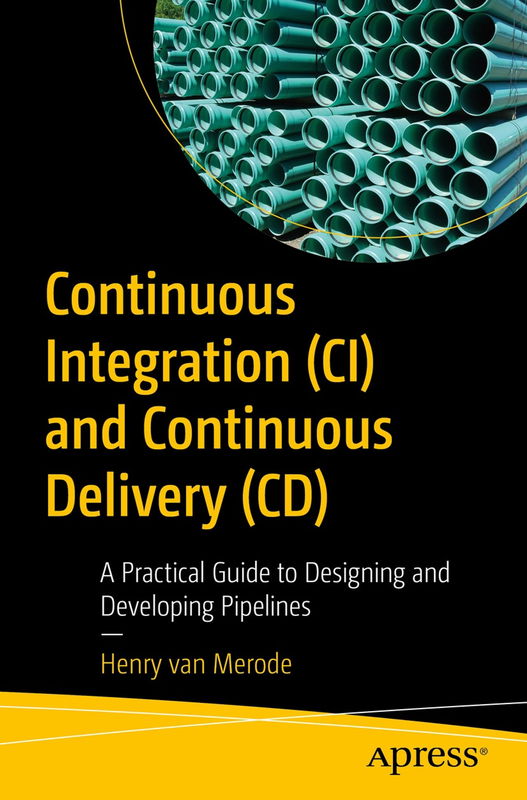 The cover of Continuous Integration (CI) and Continuous Delivery (CD)