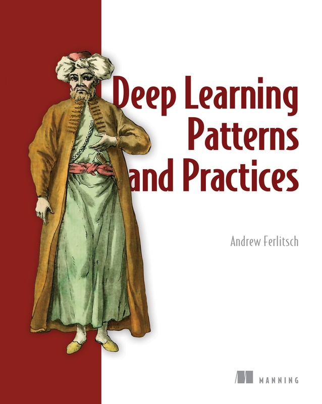 The cover of Deep Learning Patterns and Practices