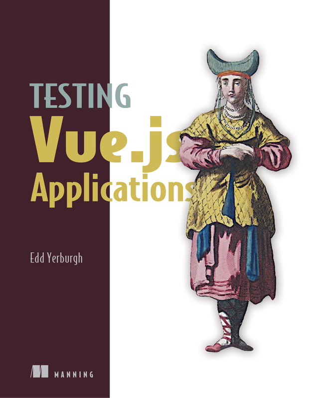The cover of Testing Vue.js Applications