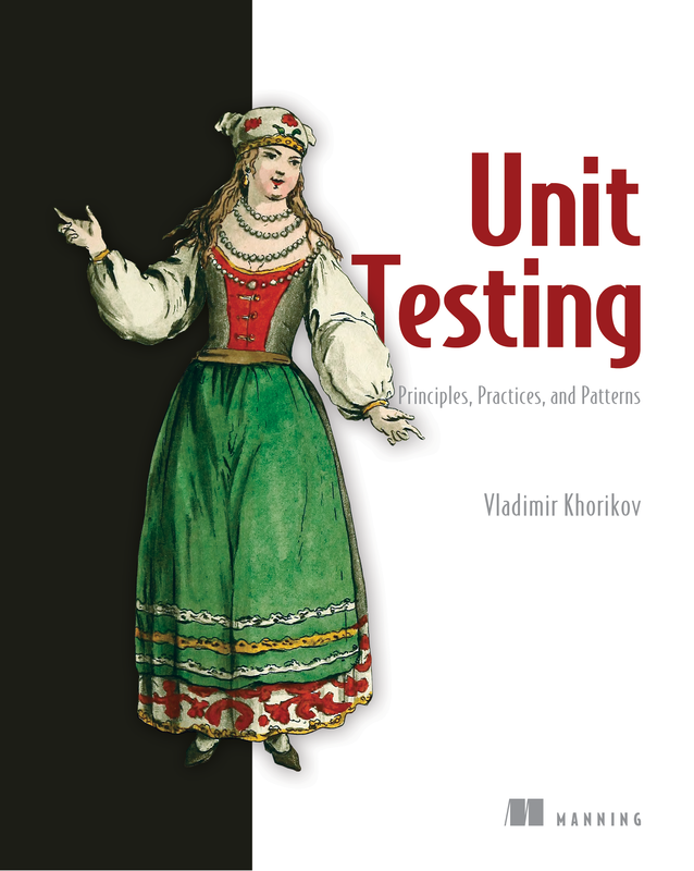 The cover of Unit Testing Principles, Practices, and Patterns