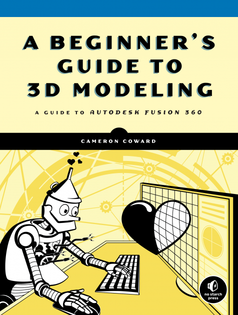 The cover of A Beginner's Guide to 3D Modeling