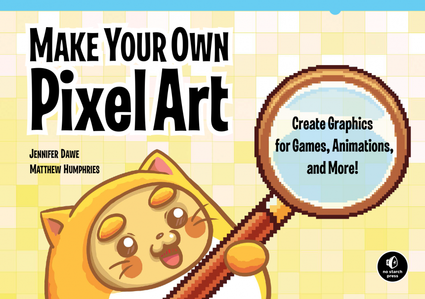 The cover of Make Your Own Pixel Art