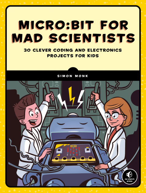 The cover of Micro:bit for Mad Scientists