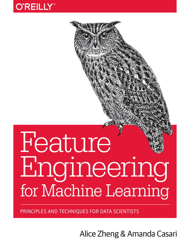 The cover of Feature Engineering for Machine Learning