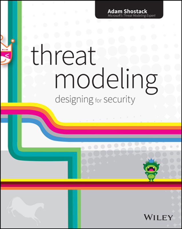 The cover of Threat Modeling: Designing for Security